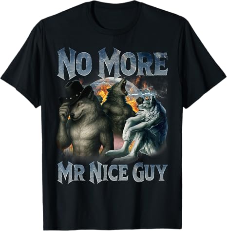 No More Mr Nice Guy Funny Alph - Street Fashion Guys avaliação e preço